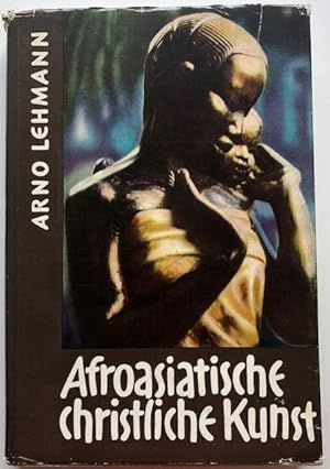 Bild des Verkäufers für Afroasiatische christliche Kunst. zum Verkauf von Antiquariat Lohmann