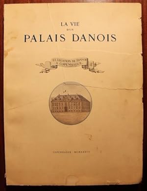 Image du vendeur pour La vie d'un palais Danois. La lgation de France  Copenhague. mis en vente par Bonnaud Claude