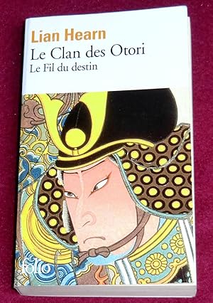 Image du vendeur pour LE CLAN DES OTORI - Le Fil du destin mis en vente par LE BOUQUINISTE