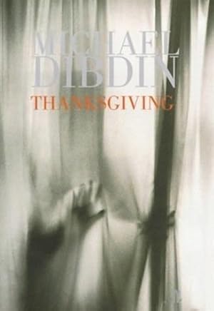 Image du vendeur pour Dibdin, Michael | Thanksgiving | Signed First Edition UK Copy mis en vente par VJ Books