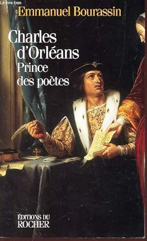 Image du vendeur pour CHARLES D'ORLEANS, PRINCE DES POETES mis en vente par Le-Livre