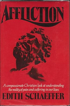 Seller image for Affliction: A Compassionate Christian Look at Understanding the Reality of Pain and Suffering in Our Lives for sale by Charing Cross Road Booksellers
