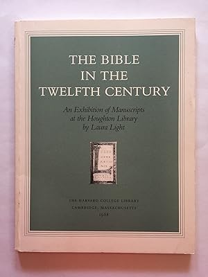 Image du vendeur pour The Bible in the Twelfth Century: An Exhibition of Manuscripts at the Houghton Library mis en vente par Michael Laird Rare Books LLC