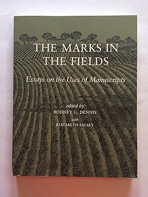Bild des Verkufers fr The Marks in the Fields: Essays on the Uses of Manuscripts zum Verkauf von Michael Laird Rare Books LLC