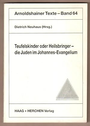Bild des Verkufers fr Teufelskinder oder Heilsbringer - die Juden im Johannes-Evangelium. zum Verkauf von Antiquariat Neue Kritik