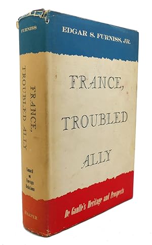 Image du vendeur pour FRANCE, TROUBLED ALLY mis en vente par Rare Book Cellar