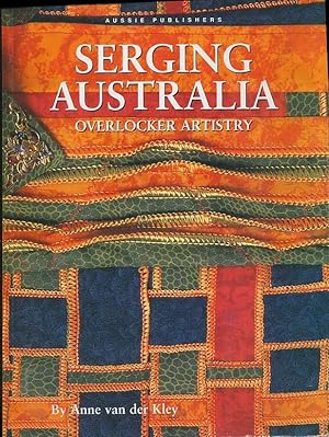 Seller image for Serging Australia - Overlocker Artistry (Paperback Book) for sale by CorgiPack