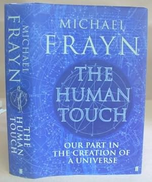 The Human Touch - Our Part In The Creation Of A Universe