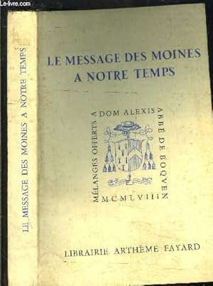 LE MESSAGE DES MOINES A NOTRE TEMPS