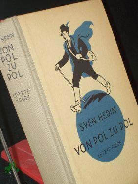 Imagen del vendedor de Von Pol zu Pol, 3, Letzte Folge., Durch Amerika zum Sdpol a la venta por Antiquariat Artemis Lorenz & Lorenz GbR