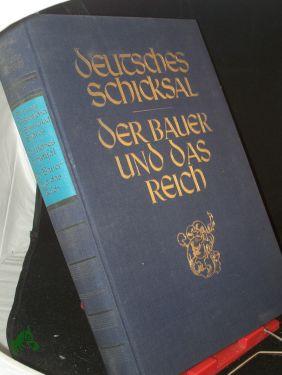 Imagen del vendedor de Deutsches Schicksal Der Bauer und das Reich, Hrsg. Krieg , Boetticher , Sommerlad , Endres a la venta por Antiquariat Artemis Lorenz & Lorenz GbR