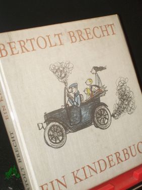 Bild des Verkufers fr Ein Kinderbuch / Bertolt Brecht. Ausgew. u. zsgest. v. Rosemarie Hill , Herta Ramthun. Illustrationen v. Elizabeth Shaw zum Verkauf von Antiquariat Artemis Lorenz & Lorenz GbR