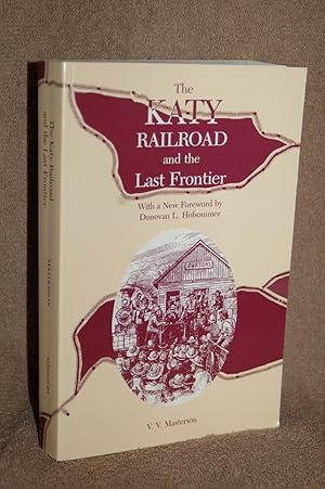 Seller image for The KATY Railroad and the Last Frontier for sale by Books by White/Walnut Valley Books