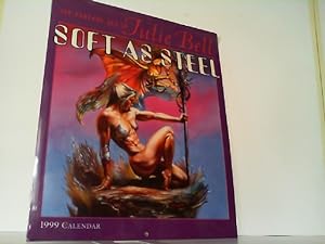 Image du vendeur pour Soft As Steel Calendar: A Fantasy Art of Julie Bell 1999 Calendar. mis en vente par Antiquariat Ehbrecht - Preis inkl. MwSt.