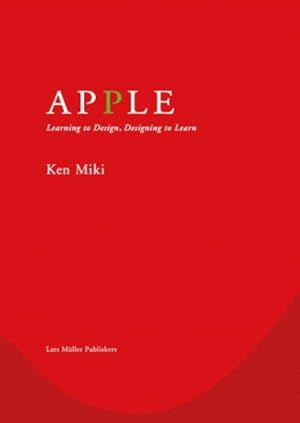 Immagine del venditore per Apple : Learning to Design, Designing to Learn venduto da GreatBookPrices