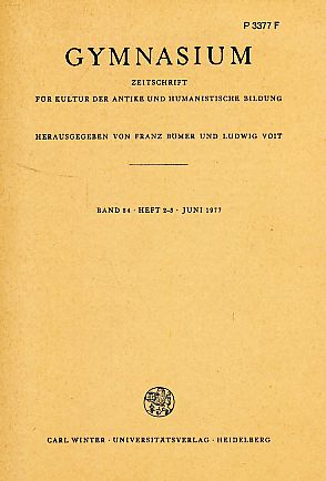Gymnasium. Band 84; Heft 2-3; Juni 1977. Zeitschrift für Kultur der Antike und Humanistische Bild...