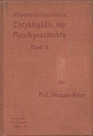 Bild des Verkufers fr Allgemeine illustrierte Encyklopdie der Musikgeschichte. Dritter (3.) Band: Die Musikentwicklung auf dem Boden von Italien, hervorgerufen durch die Renaissance. zum Verkauf von Buch von den Driesch