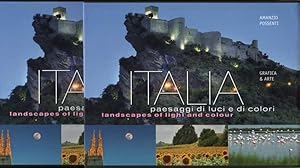 Italia - paesaggi di luci e di colori / landscapes of light and colour. Ediz. italiana e inglese.