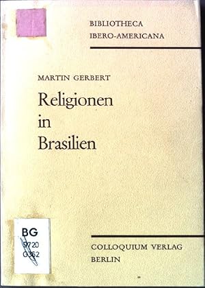 Bild des Verkufers fr Religionen in Brasilien Bibliotheca Ibero-Americana Band 13 zum Verkauf von books4less (Versandantiquariat Petra Gros GmbH & Co. KG)