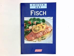 Bild des Verkufers fr Fisch. Silke Koch (Hrsg.) / Einfach gut zum Verkauf von Antiquariat Buchhandel Daniel Viertel