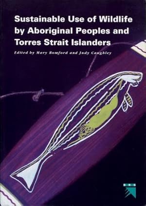 Sustainable Use of Wildlife By Aboriginal Peoples and Torres Strait Islanders