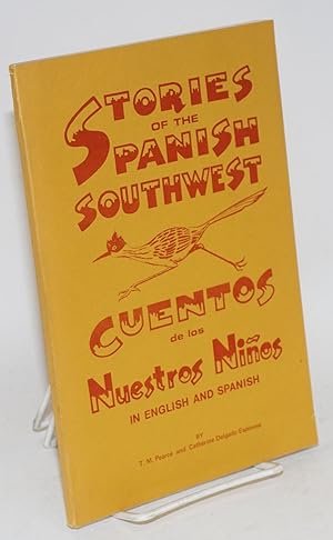 Stories of the Spanish southwest / Cuentos de los nuestros niños; in English and Spanish, and tra...