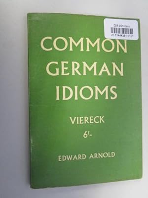 Bild des Verkufers fr Common German Idioms zum Verkauf von Goldstone Rare Books