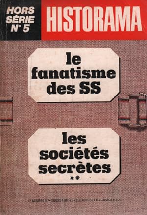 Bild des Verkufers fr Le fanatisme des SS / les societes secretes ** zum Verkauf von librairie philippe arnaiz