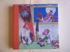 Imagen del vendedor de The Illustrators: The British Art of Illustration, 1800-1999 a la venta por Carmarthenshire Rare Books