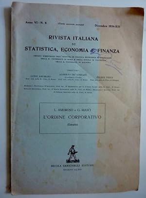 RIVISTA ITALIANA DI STATISTICA, ECONOMIA E FINANZA Anno VI n.° 6 Dicembre 1934 L'ORDINE CORPORATI...