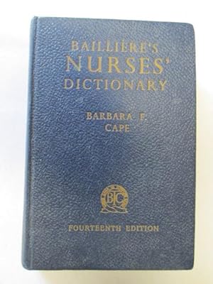 Immagine del venditore per Baillieres Nurses Dictionary. Revised by Barbara F. Cape . Fourteenth edition, etc venduto da Goldstone Rare Books