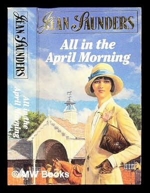 Bild des Verk�ufers f�r All in the April morning zum Verkauf von MW Books