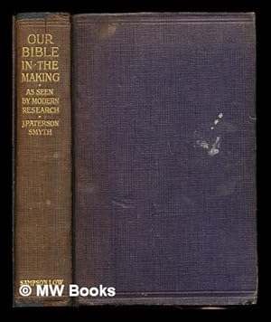 Seller image for Our Bible in the making : as seen by modern research for sale by MW Books