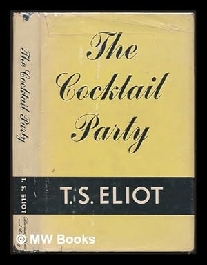 Seller image for The cocktail party : a comedy / by T.S. Eliot for sale by MW Books