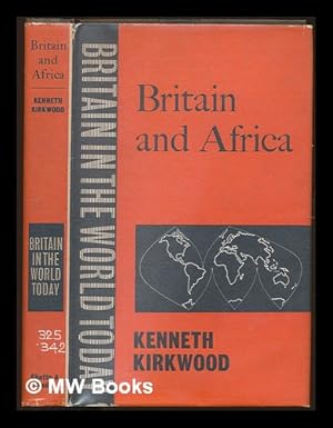Seller image for Britain and Africa / Kenneth Kirkwood for sale by MW Books