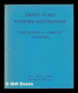 Bild des Verkufers fr Objets d'art et de bel ameublement principalement du XVIIIe siecle : important ensemble de porcelaines de Saxe ; porcelaines et faiences anciennes ; chenets, vases, pendules, candelabres, lustres, sculptures, sieges et meubles, tapis, tapisseries ; vente, a Paris Palais Galliera, le 21 mars 1973 zum Verkauf von MW Books