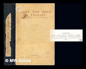 Immagine del venditore per Light and heat in therapy : with a chapter on "foam treatment" / being the proceedings of the 2nd International Conference on Light and Heat in Medicine and Surgery, University of London, October-November, 1928 ; authors: Sir Henry Gauvain [and others] venduto da MW Books