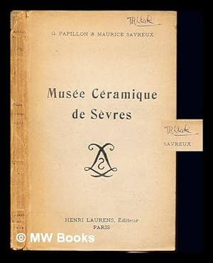 Seller image for Musee ceramique de Sevres / guide illustre par Georges Papillon. Revu et mis a jour par Maurice Savreux for sale by MW Books