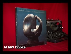 Bild des Verkufers fr Henry Moore : the human dimension zum Verkauf von MW Books