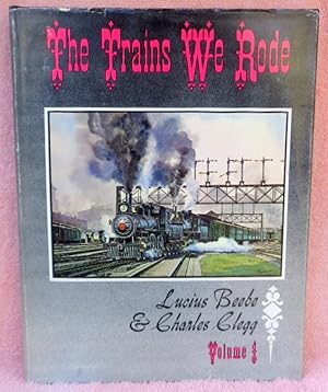 Seller image for The Trains We Rode Volume I for sale by Argyl Houser, Bookseller