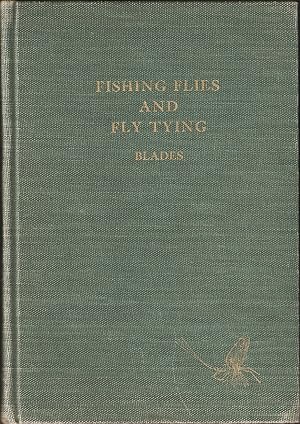 Imagen del vendedor de FISHING FLIES AND FLY TYING: AMERICAN INSECTS AND THEIR IMITATIONS. By William F. Blades. Illustrations by the author. a la venta por Coch-y-Bonddu Books Ltd