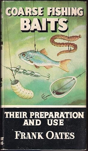 Image du vendeur pour COARSE FISHING BAITS: THEIR PREPARATION AND USE. By Frank Oates. Series editor Kenneth Mansfield. mis en vente par Coch-y-Bonddu Books Ltd