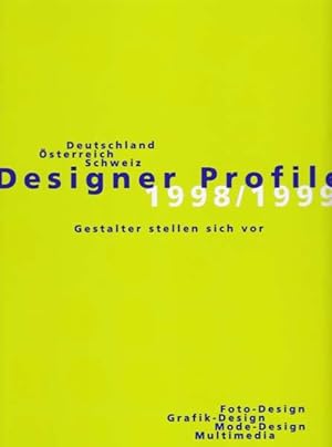 Deutschland Österreich Schweiz Designer Profile 1998/ 1999. Gestalter stellen sich vor.