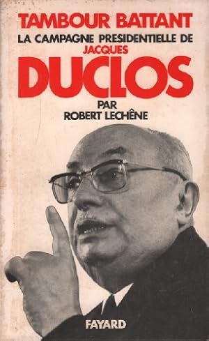 Tambour battant la campagne présidentielle de jacques duclos