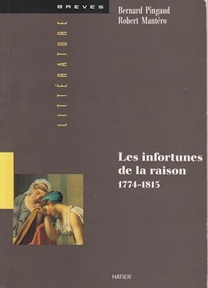 Imagen del vendedor de Les infortunes de la raison, 1774-1815, a la venta por L'Odeur du Book