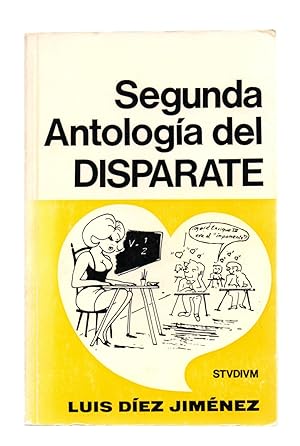 Seller image for SEGUNDA ANTOLOGIA DEL DISPARATE (CONTESTACIONES DISPARATADAS EN EXAMENES Y REVALIDAS) for sale by Libreria 7 Soles
