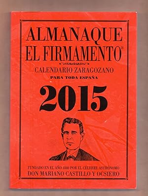 Imagen del vendedor de ALMANAQUE EL FIRMAMENTO, CALENDARIO ZARAGOZANO PARA TODA ESPAA, AO 2015 a la venta por Libreria 7 Soles