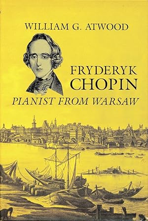 Fryderyk Chopin: Pianist from Warsaw