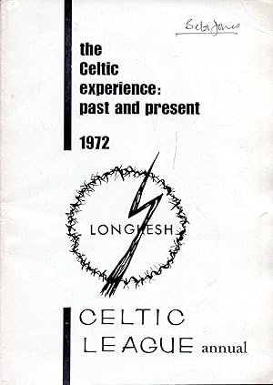 Imagen del vendedor de The Celtic Experience: Past and Present, the 1972 Annual Book of the Celtic League a la venta por Pendleburys - the bookshop in the hills