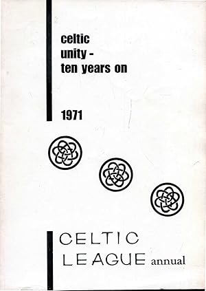 Imagen del vendedor de Celtic Unity - ten years on, the 1971 Annual Book of the Celtic League a la venta por Pendleburys - the bookshop in the hills